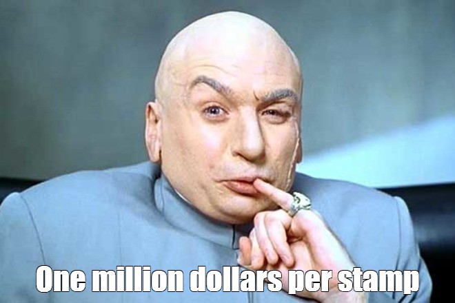 Meme: "One million dollars per stamp" - All Templates - Meme-arsenal.com
