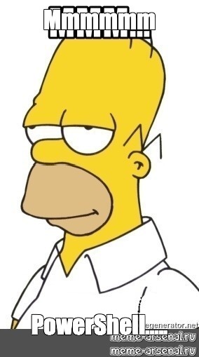 Meme: "Mmmmmm PowerShell....." - All Templates - Meme-arsenal.com