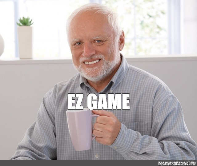 Meme: "EZ GAME" - All Templates - Meme-arsenal.com