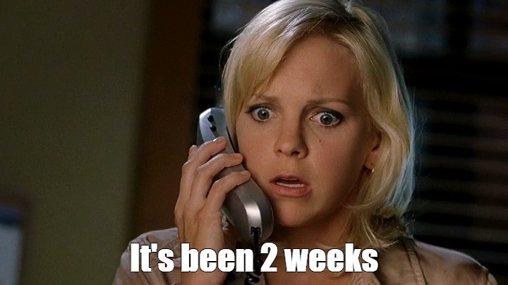 Meme: "It's been 2 weeks" - All Templates - Meme-arsenal.com